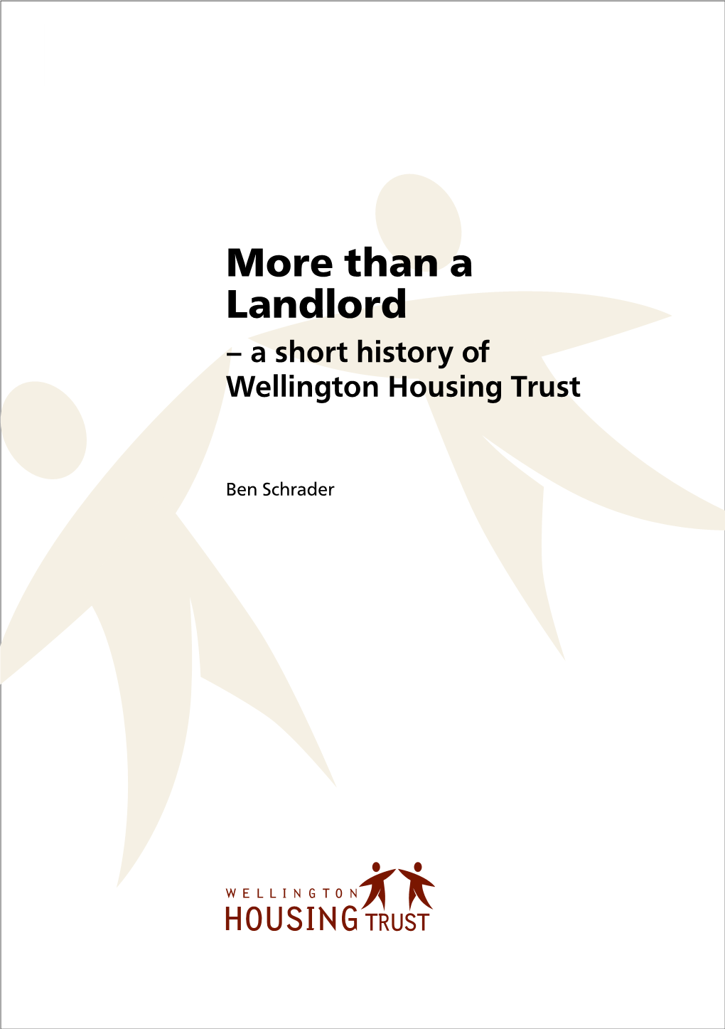 Than a Landlord – a Short History of Wellington Housing Trust