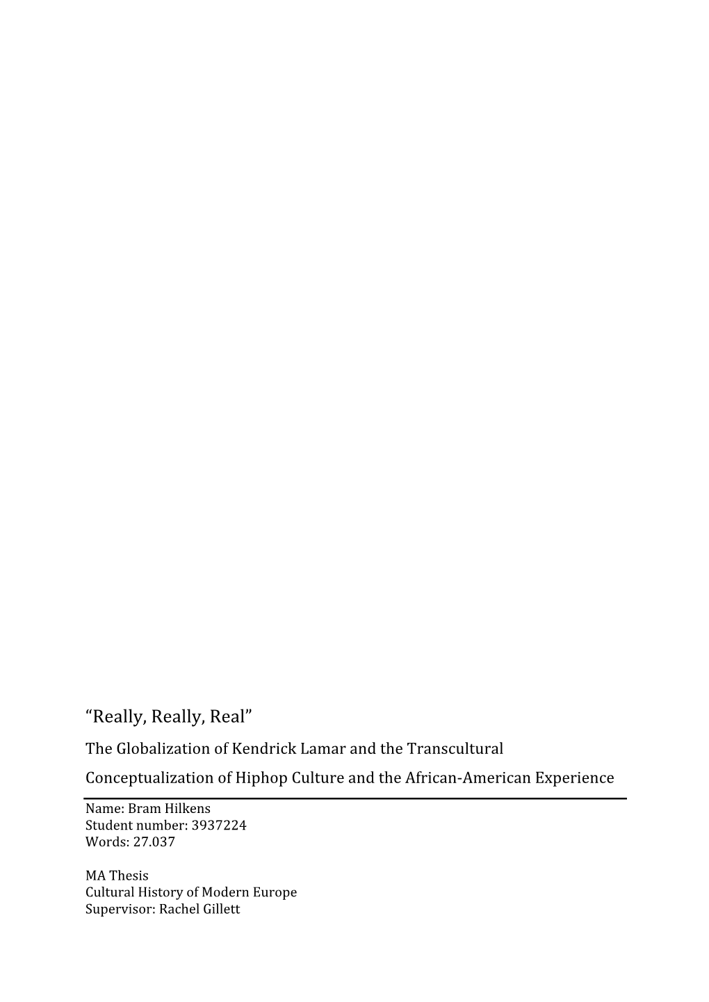 “Really, Really, Real” the Globalization of Kendrick Lamar and the Transcultural Conceptualization of Hiphop Culture and the African-American Experience