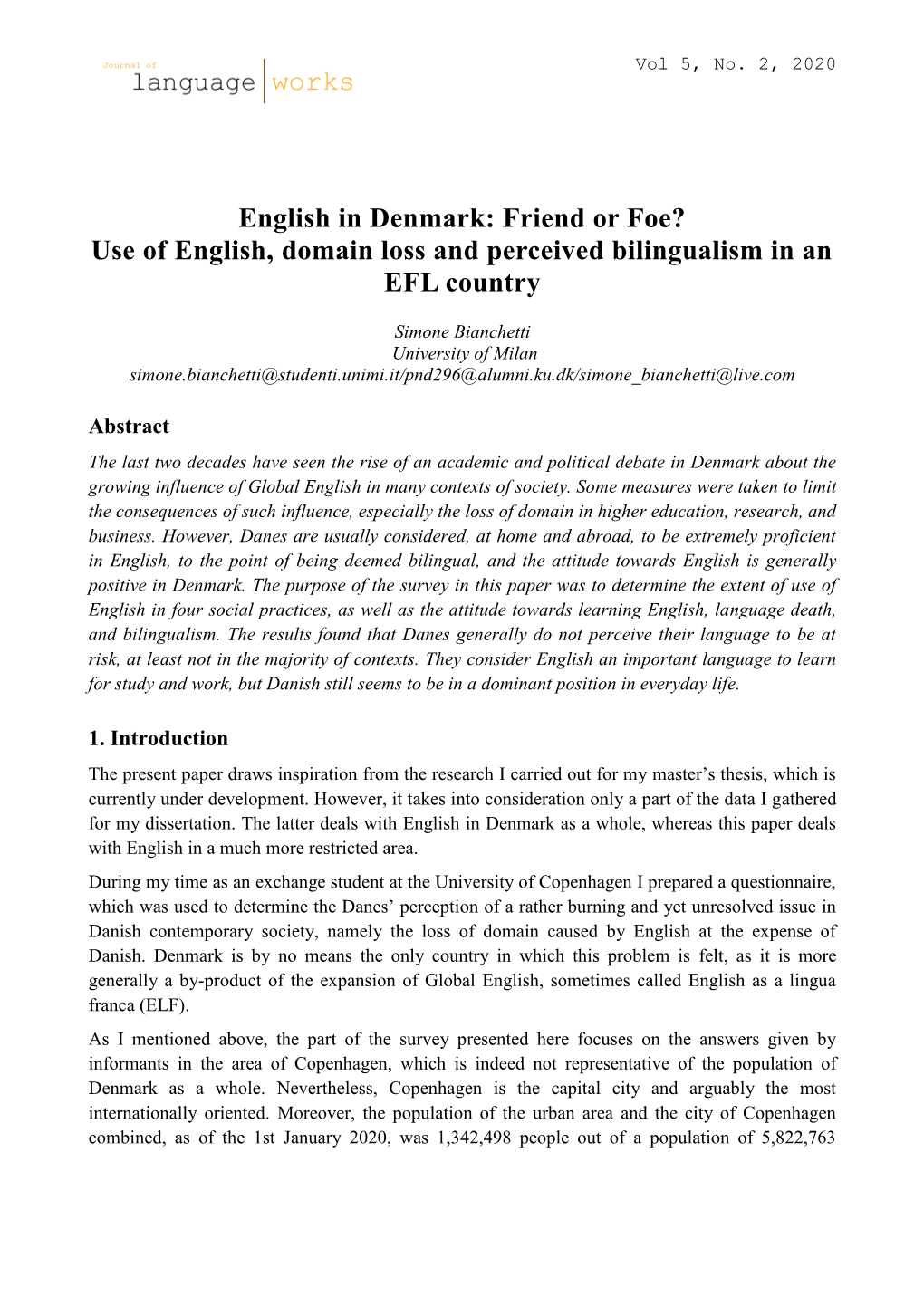 English in Denmark: Friend Or Foe? Use of English, Domain Loss and Perceived Bilingualism in an EFL Country
