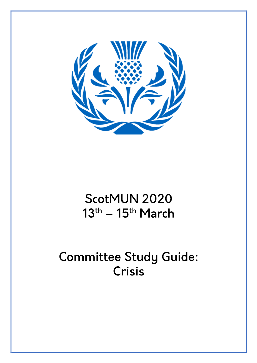 Scotmun 2020 13Th – 15Th March Committee Study Guide: Crisis