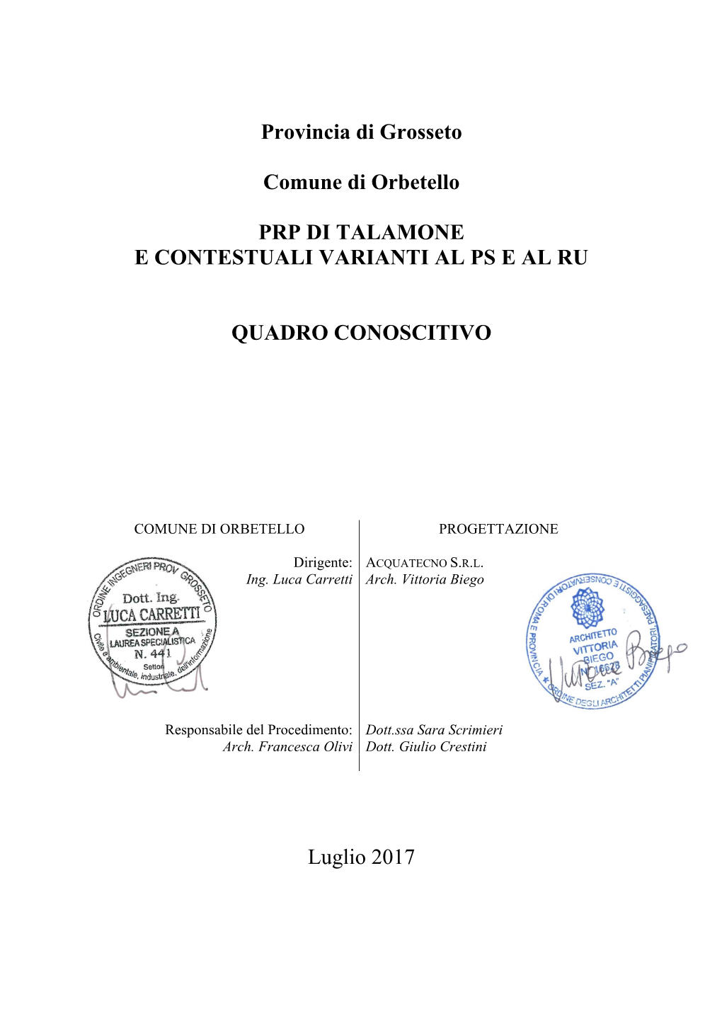 Provincia Di Grosseto Comune Di Orbetello PRP DI TALAMONE E CONTESTUALI VARIANTI AL PS E AL RU QUADRO CONOSCITIVO Luglio 2017