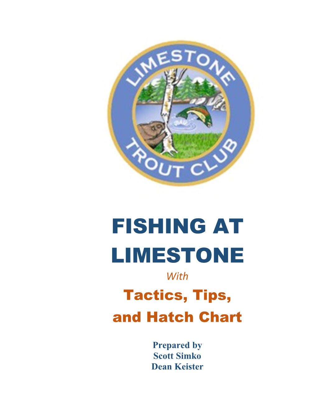 FISHING at LIMESTONE with Tactics, Tips, and Hatch Chart