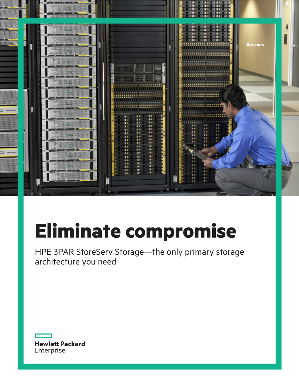 Eliminate Compromise HPE 3PAR Storeserv Storage—The Only Primary Storage Architecture You Need Brochure Page 2