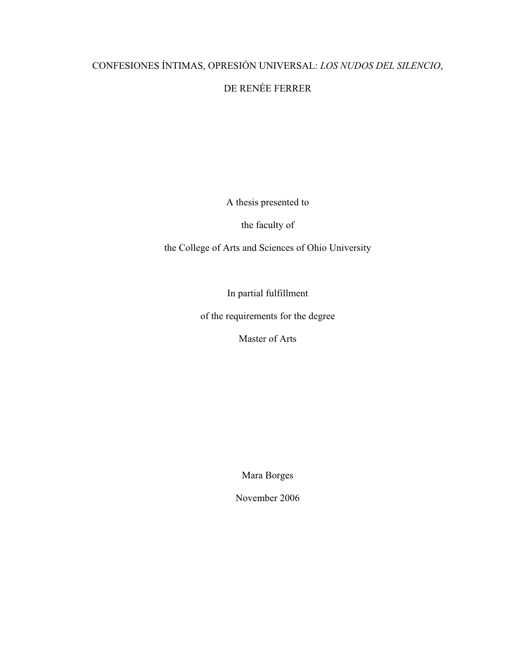 LOS NUDOS DEL SILENCIO, DE RENÉE FERRER a Thesis Presented to the Faculty of The