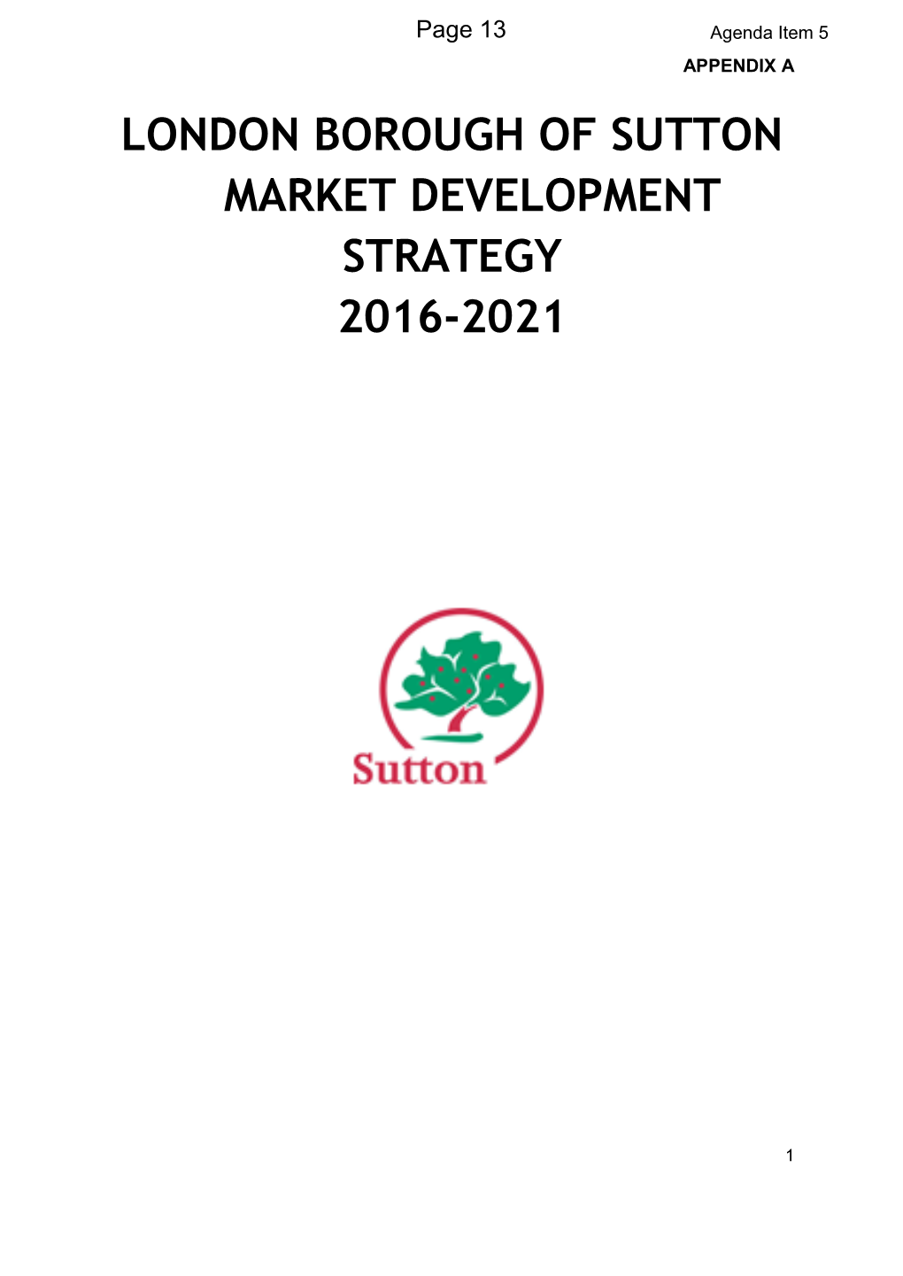 London Borough of Sutton Market Development Strategy 2016-2021