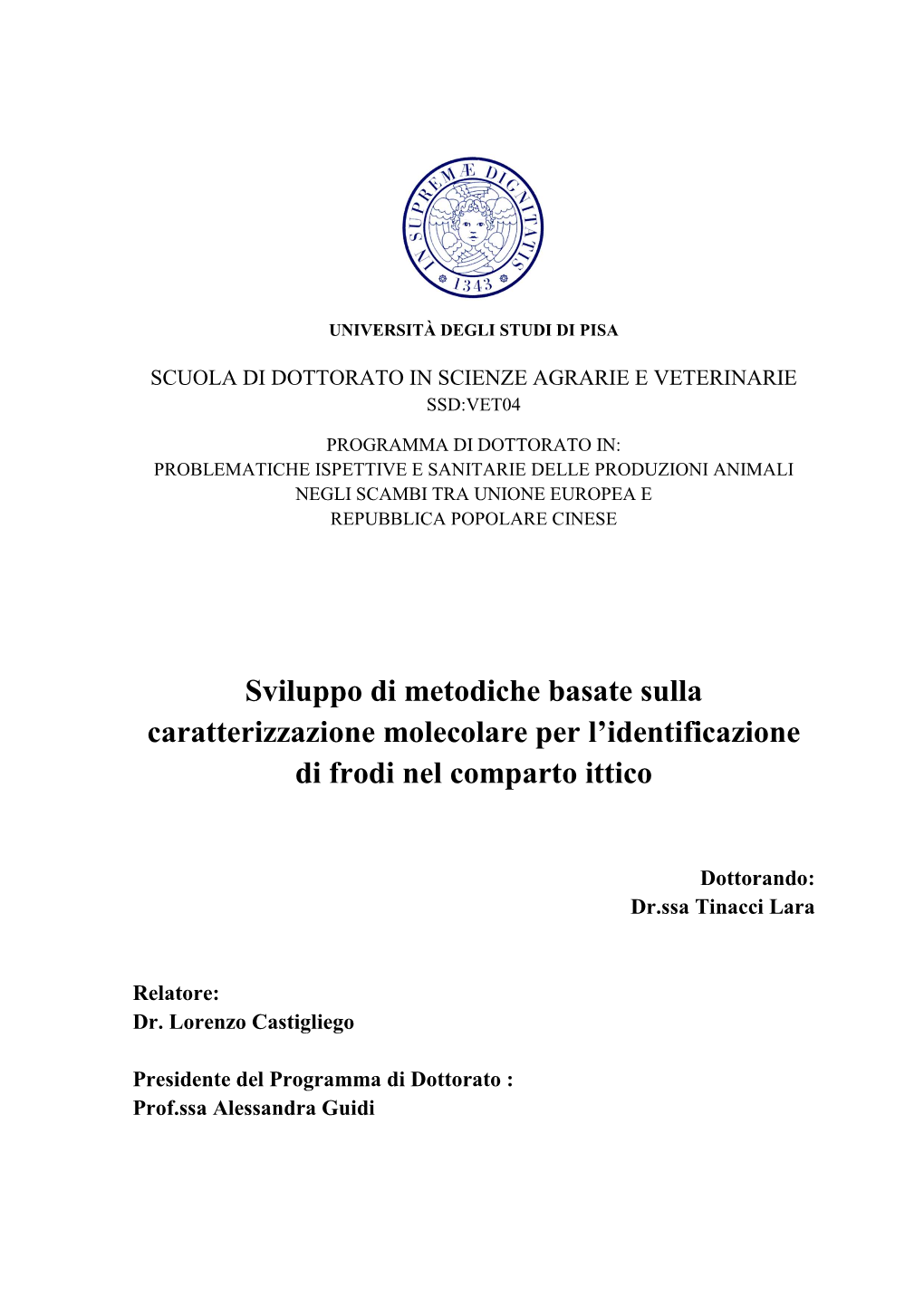 Sviluppo Di Metodiche Basate Sulla Caratterizzazione Molecolare Per L’Identificazione Di Frodi Nel Comparto Ittico