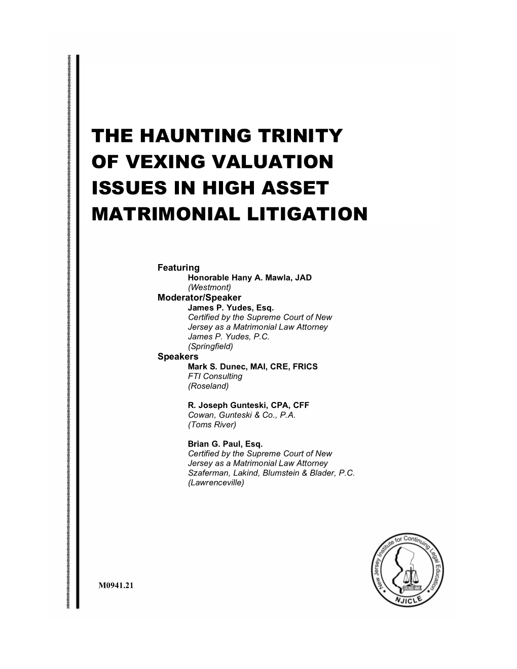 The Haunting Trinity of Vexing Valuation Issues in High Asset Matrimonial Litigation