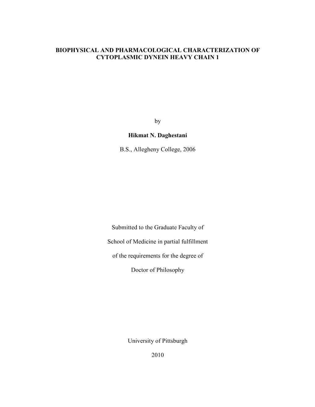 Biophysical and Pharmacological Characterization of Cytoplasmic Dynein Heavy Chain 1