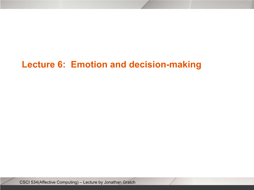 Lecture 6: Emotion and Decision-Making