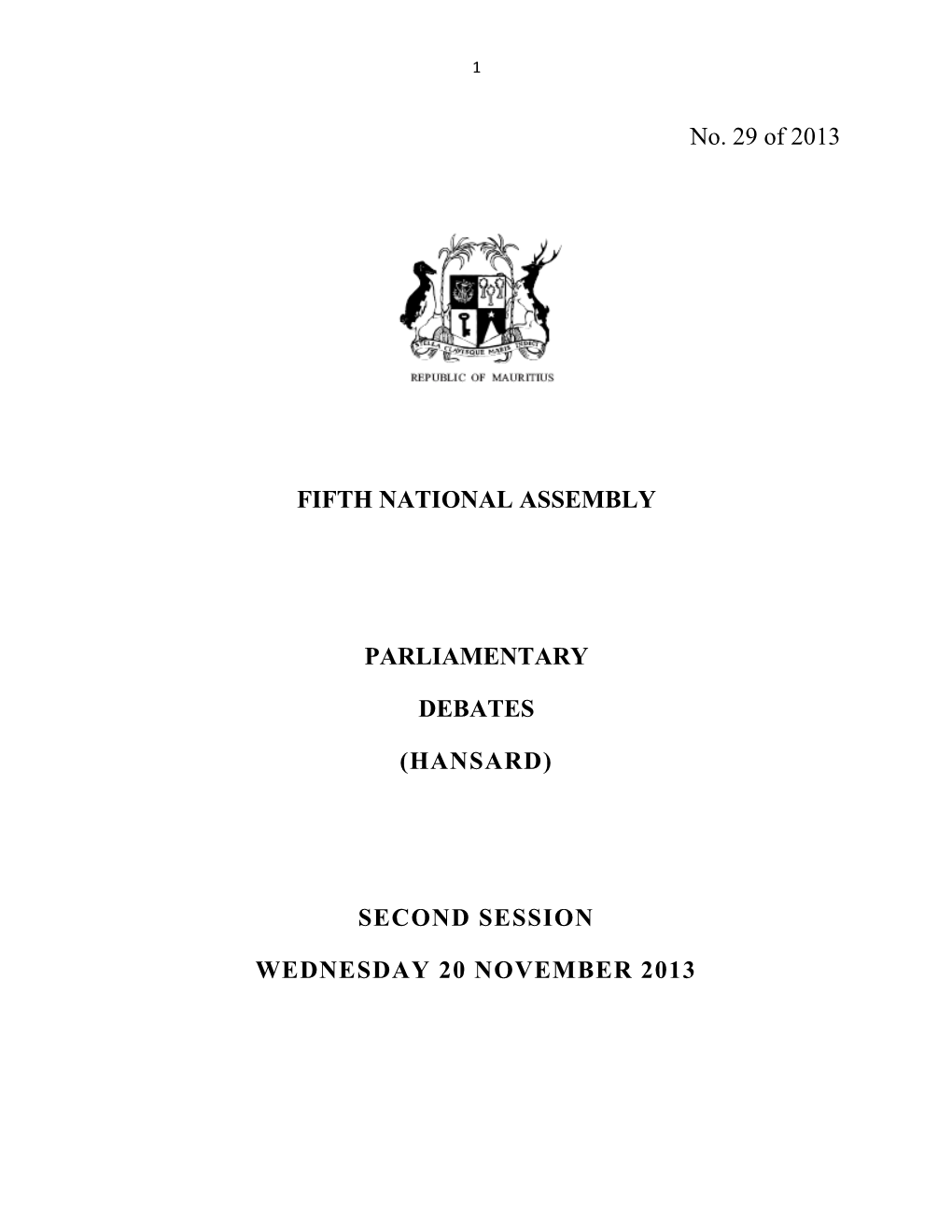 No. 29 of 2013 FIFTH NATIONAL ASSEMBLY PARLIAMENTARY DEBATES (HANSARD) SECOND SESSION WEDNESDAY 20 NOVEMBER 2013