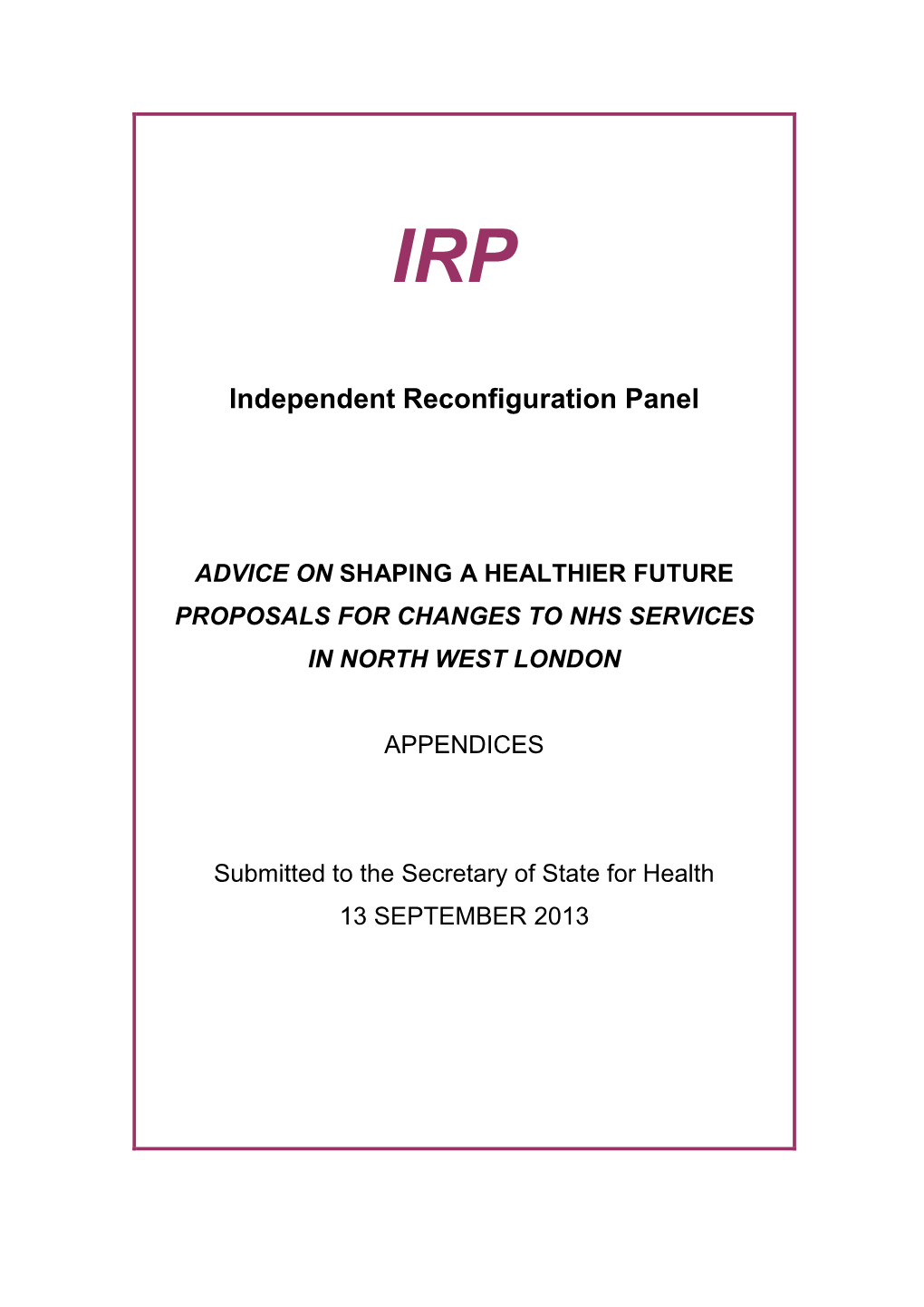 Independent Reconfiguration Panel