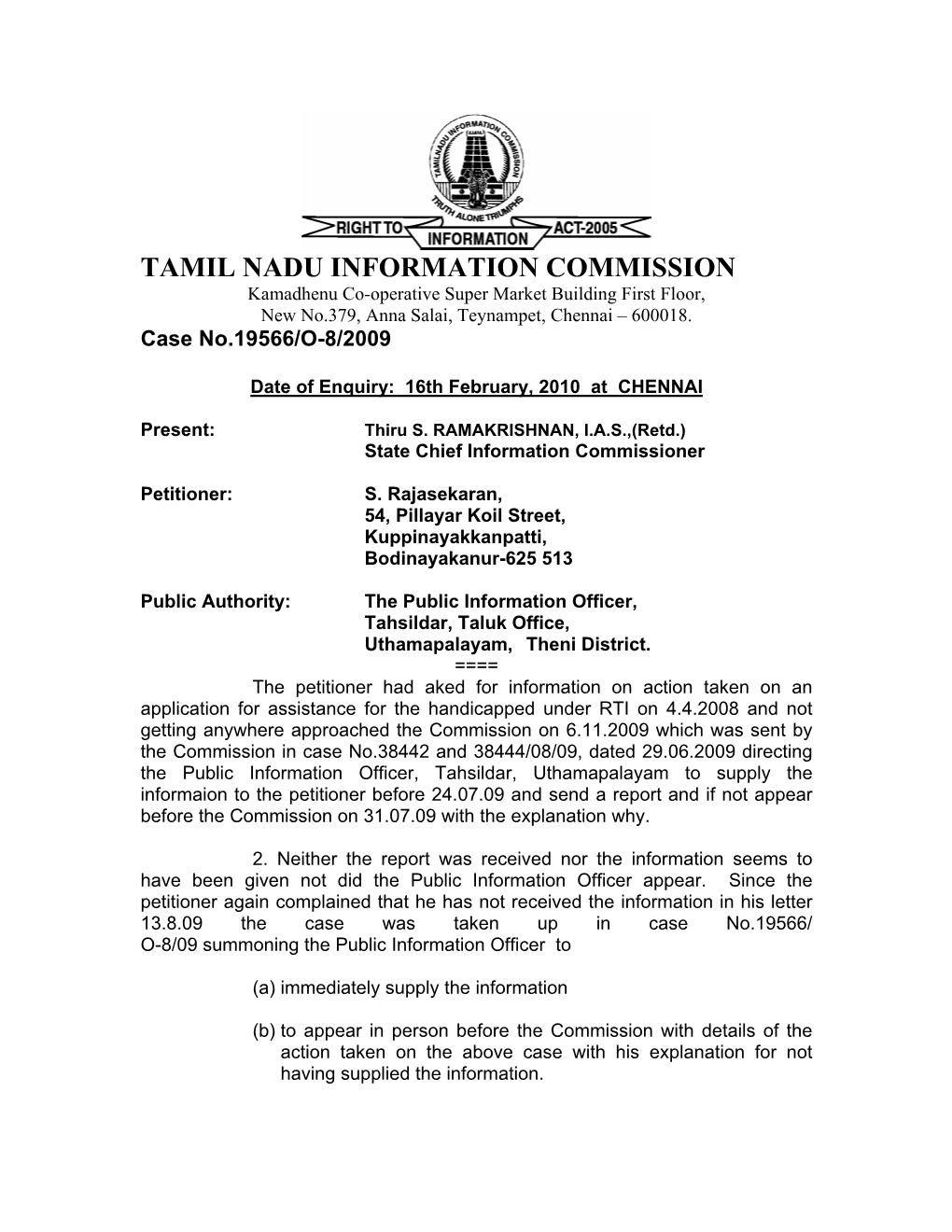TAMIL NADU INFORMATION COMMISSION Kamadhenu Co-Operative Super Market Building First Floor, New No.379, Anna Salai, Teynampet, Chennai – 600018
