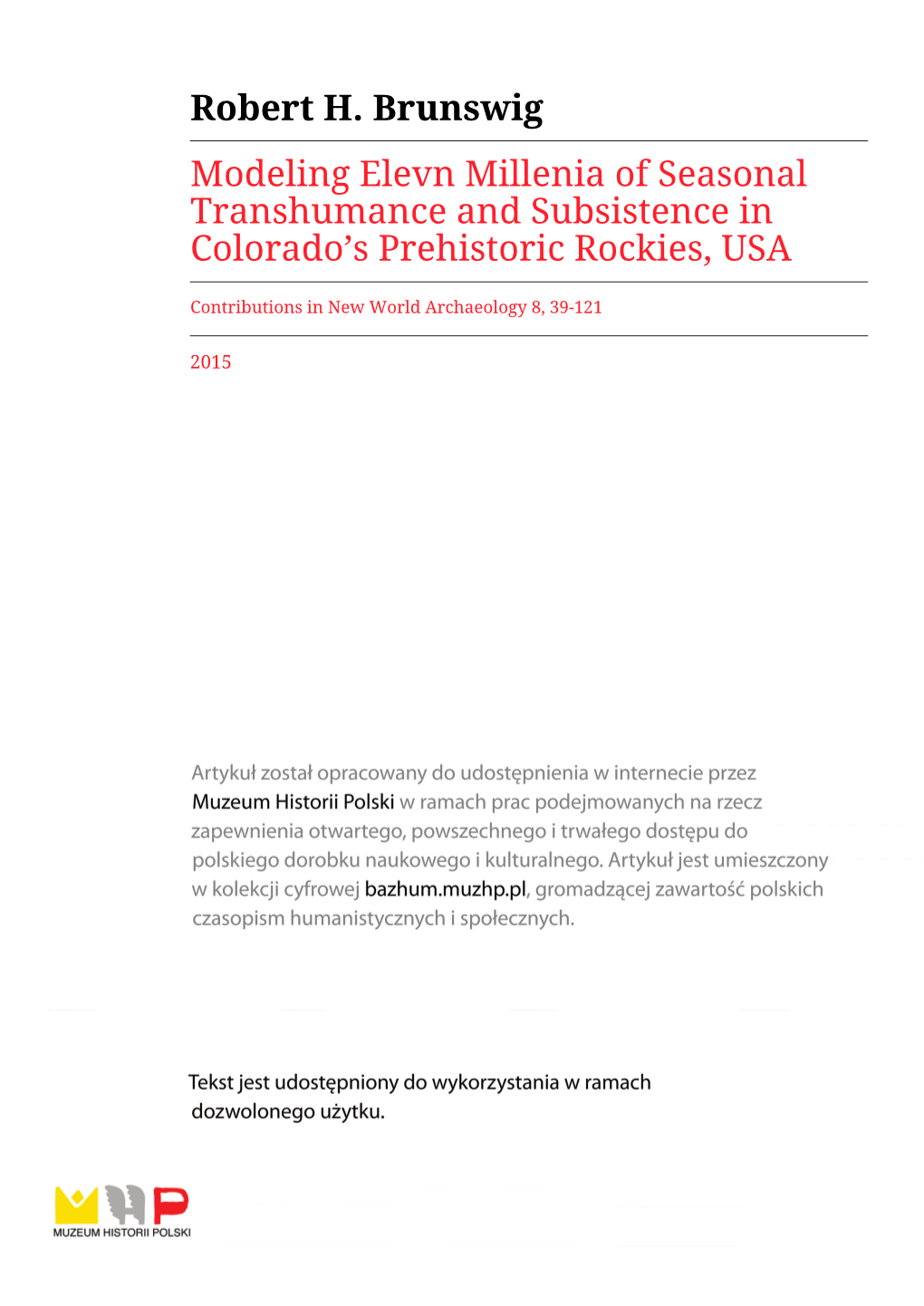 Robert H. Brunswig Modeling Elevn Millenia of Seasonal Transhumance and Subsistence in Colorado’S Prehistoric Rockies, USA