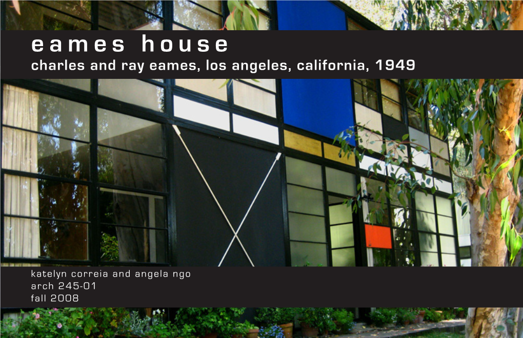 Eames House Charles and Ray Eames, Los Angeles, California, 1949