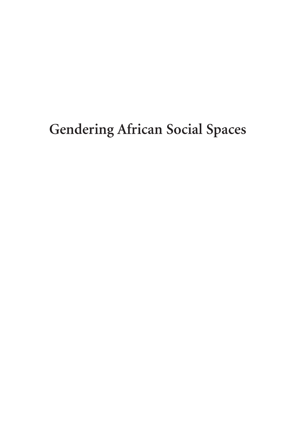 Gendering African Social Spaces Falola Nasongo 00 F2 11/6/15 11:19 AM Page Ii