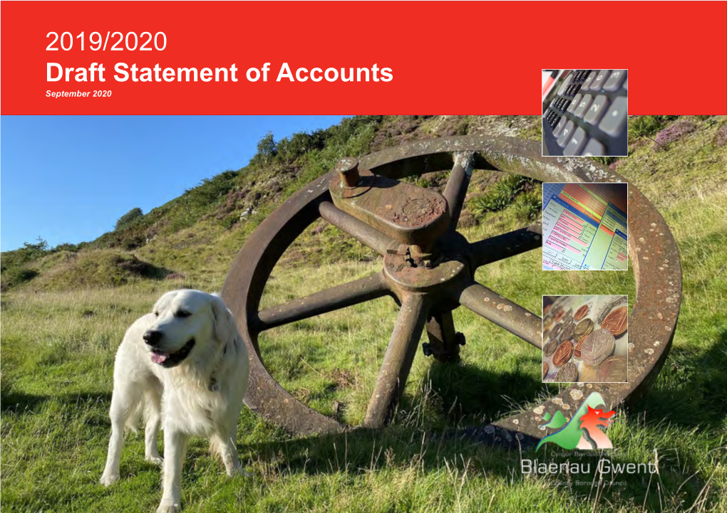 2019/2020 Draft Statement of Accounts September 2020 Cover Photo: “The Wheel”, Ebbw Vale