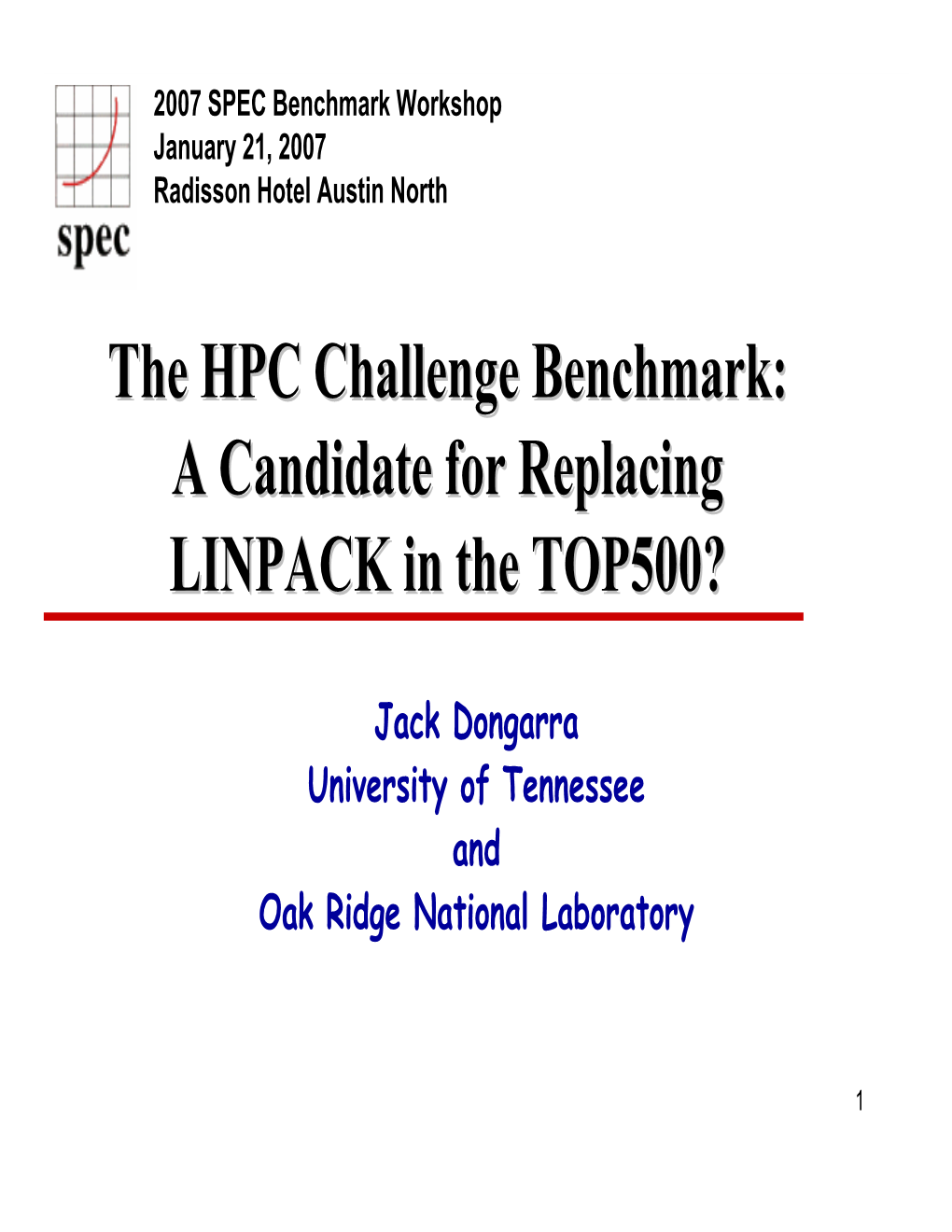 The HPC Challenge Benchmark: a Candidate for Replacing LINPACK