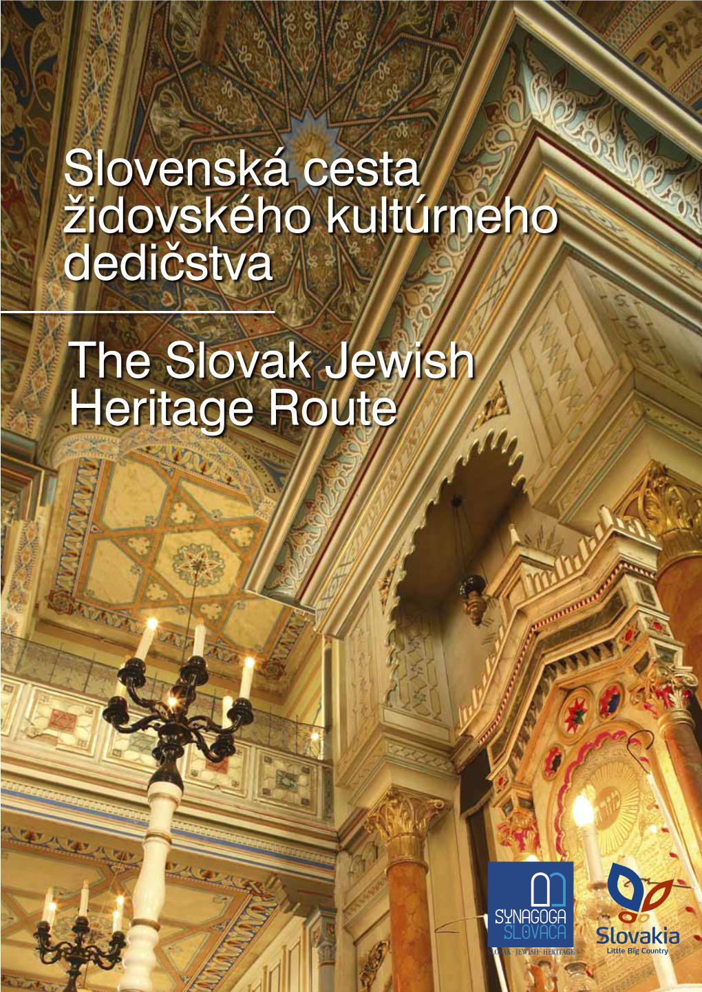 The Slovak Jewish Heritage Route Slovenská Cesta Židovského