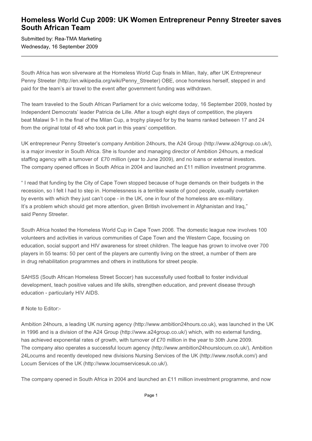 Homeless World Cup 2009: UK Women Entrepreneur Penny Streeter Saves South African Team Submitted By: Rea-TMA Marketing Wednesday, 16 September 2009