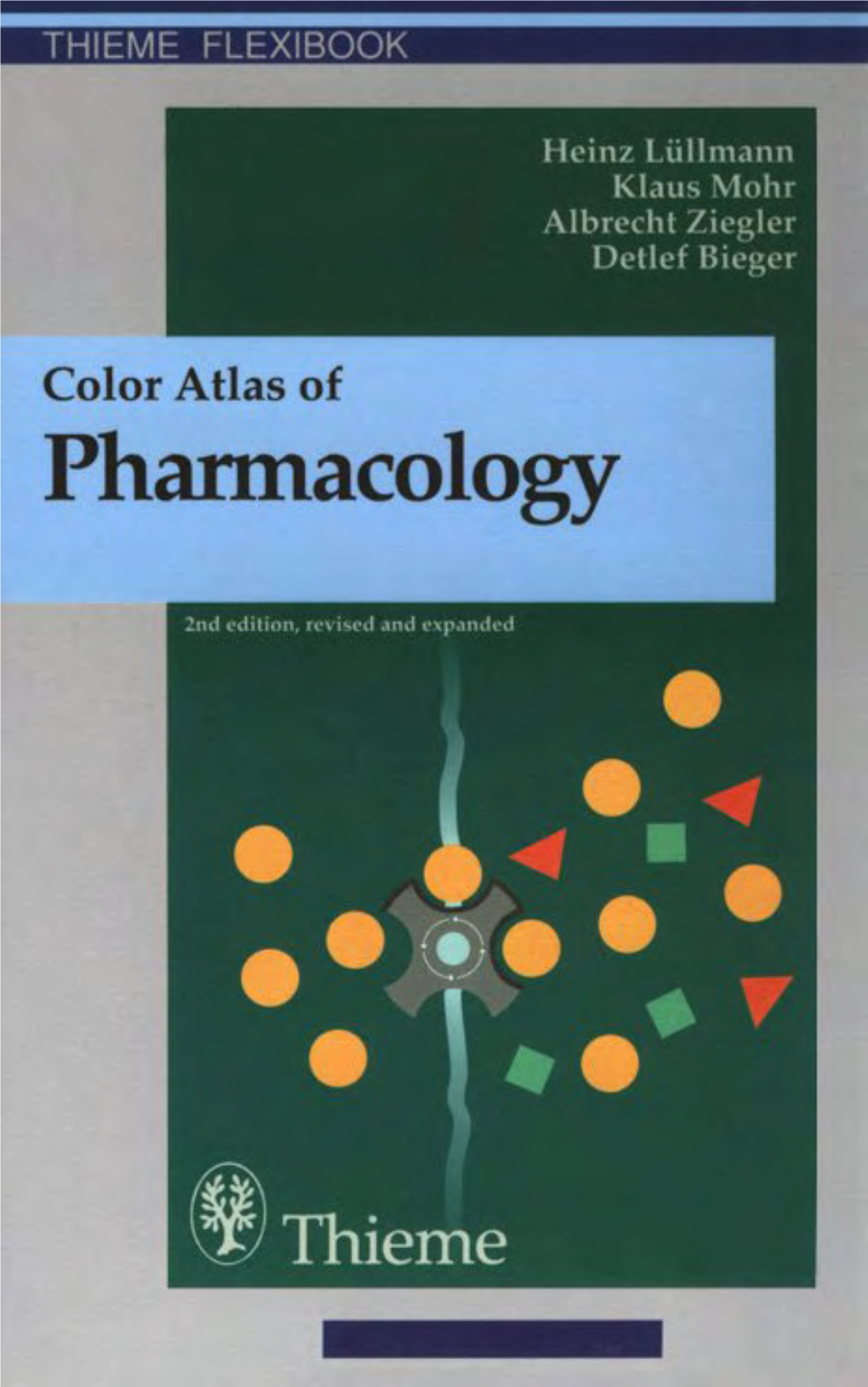 Color Atlas of Pharmacology, 2Nd Edition, Revised and Expanded