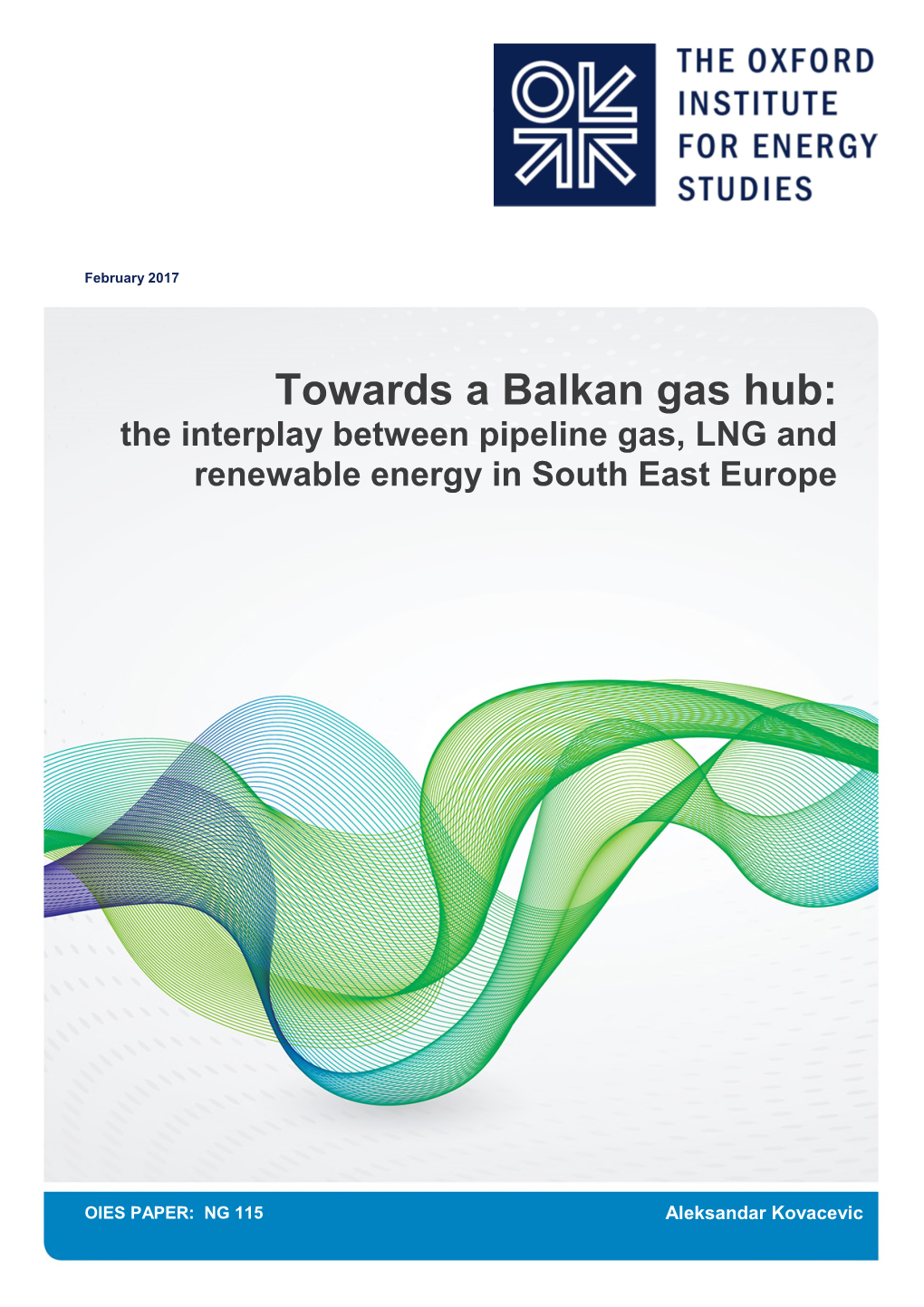 Towards a Balkan Gas Hub: the Interplay Between Pipeline Gas, LNG and Renewable Energy in South East Europe