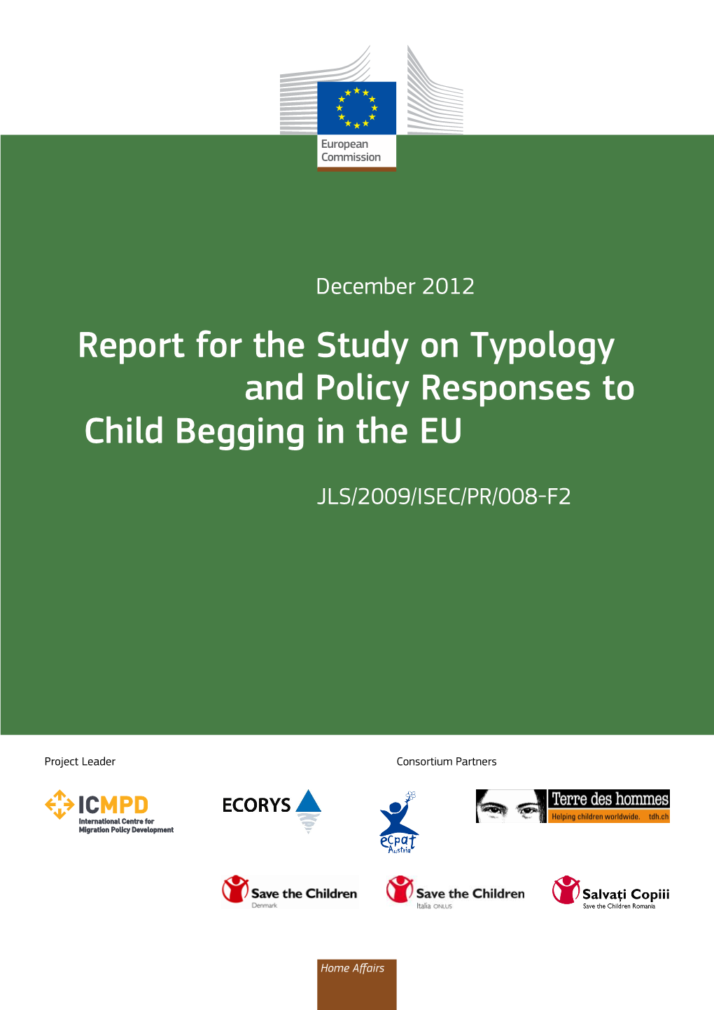 European Commission, Report for the Study on Typology and Policy Responses to Child Begging In