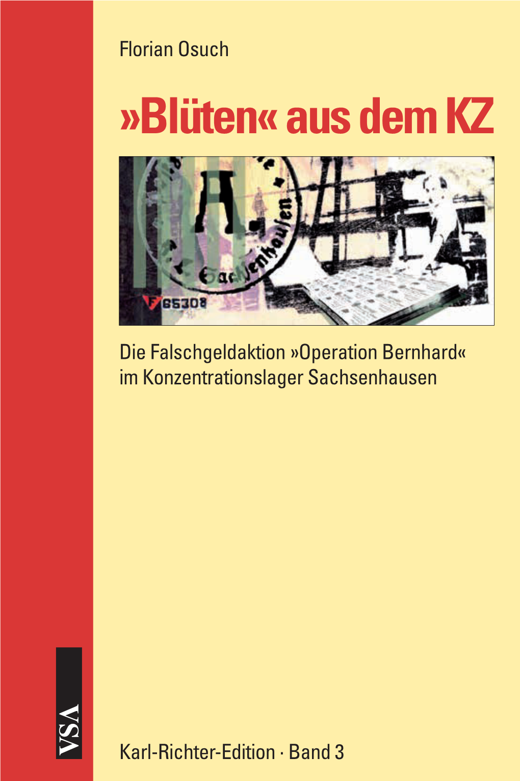 Blüten« Aus Dem KZ Die NS-Fälscheraktion »Operation Bernhard« Im Konzentrationslager Sachsenhausen