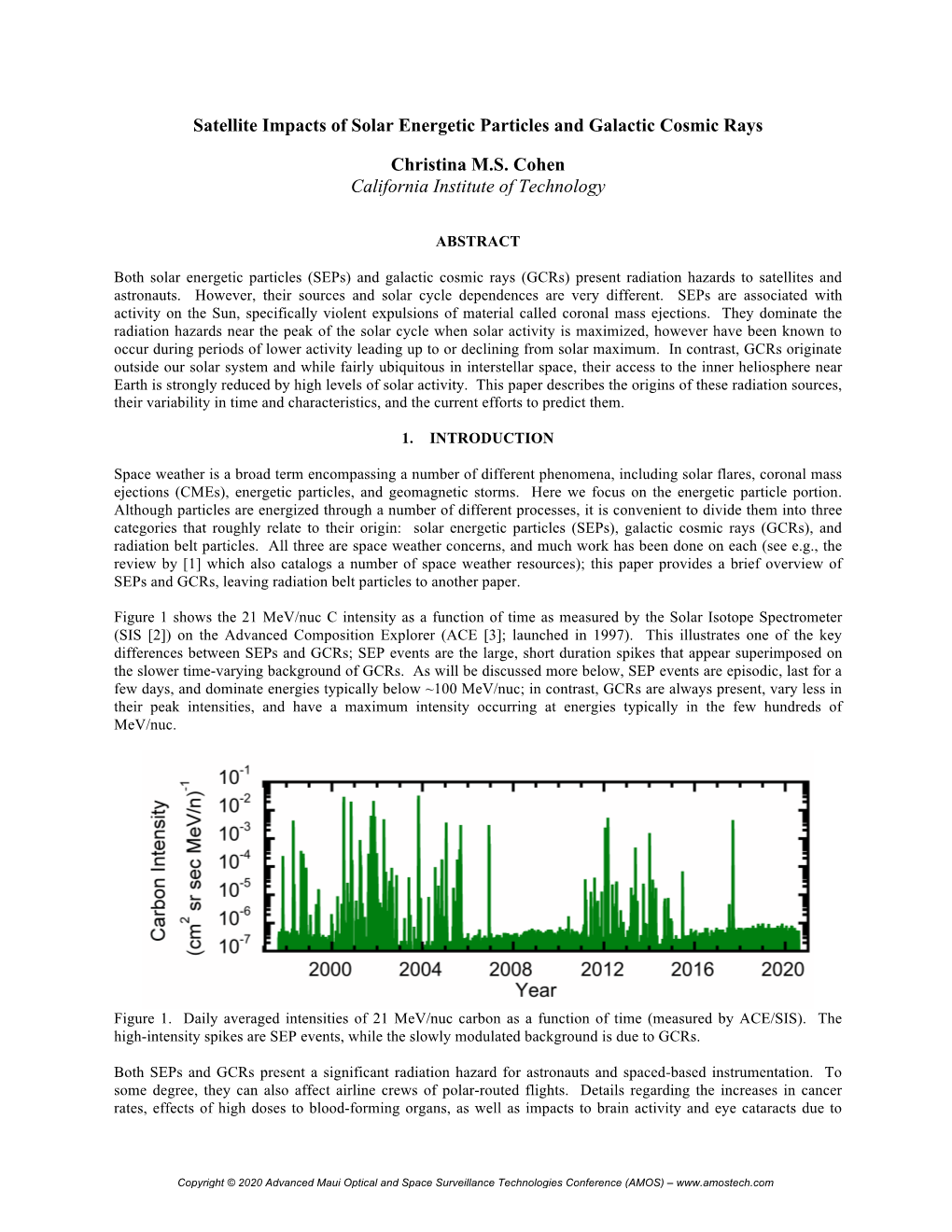 Satellite Impacts of Solar Energetic Particles and Galactic Cosmic Rays