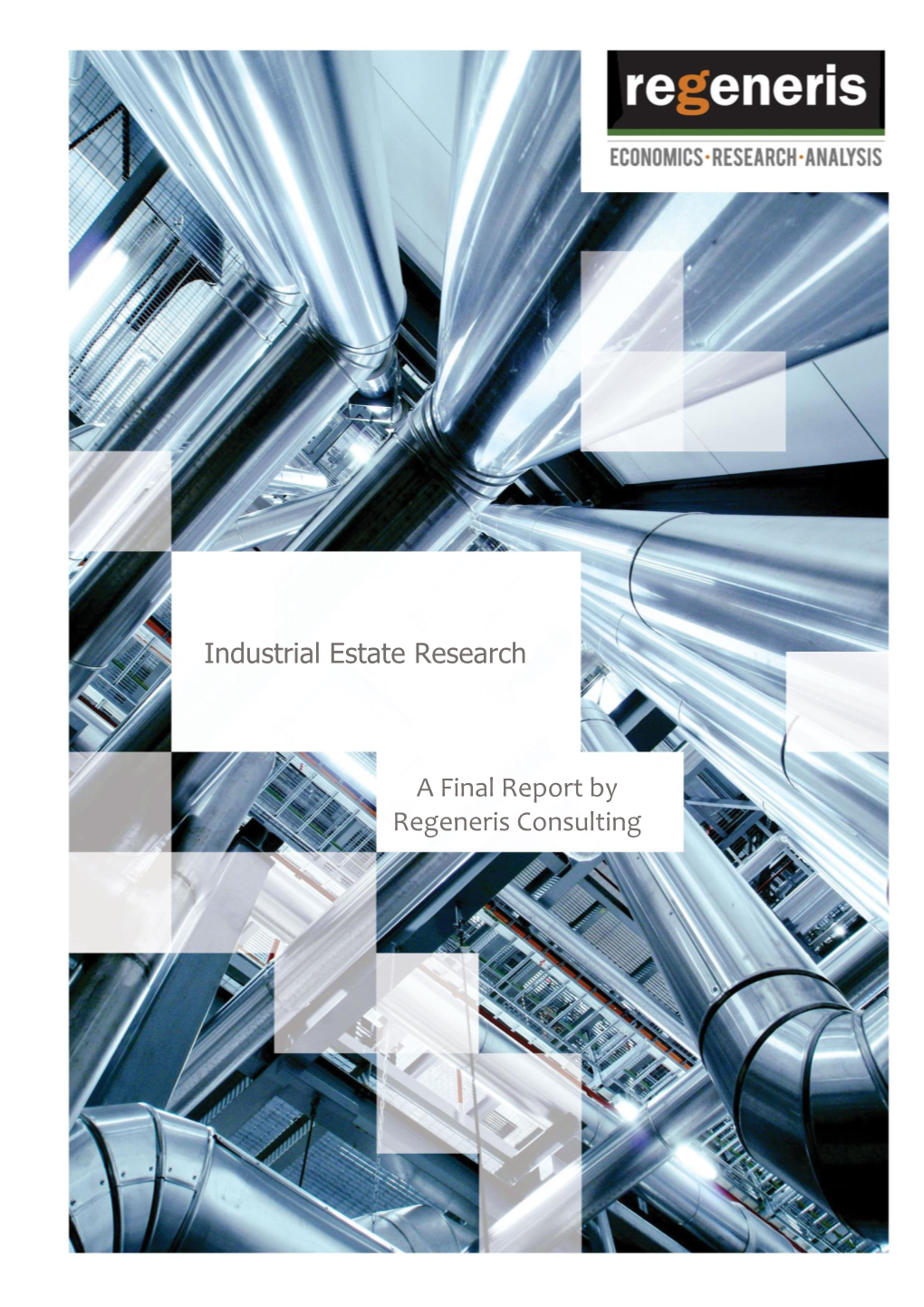 Industrial Estate Research a Final Report by Regeneris Consulting