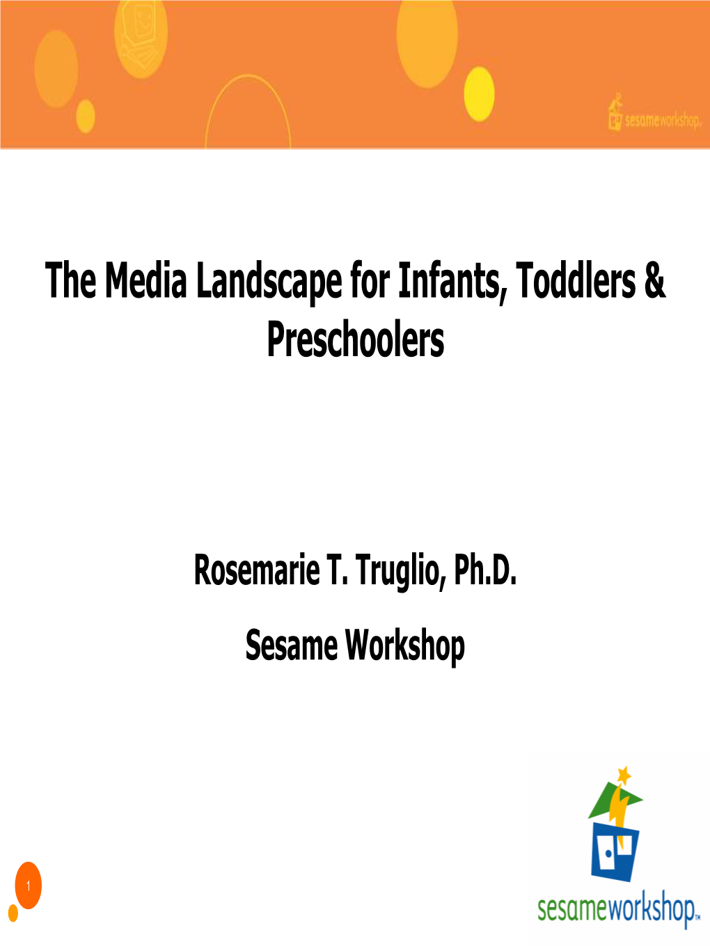 The Media Landscape for Infants, Toddlers & Preschoolers