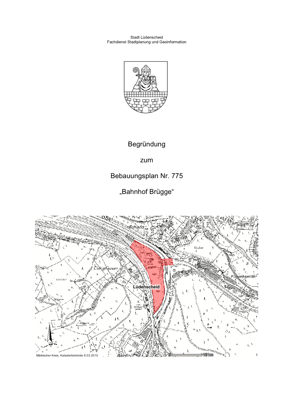 Begründung Zum Bebauungsplan Nr. 775 „Bahnhof Brügge“