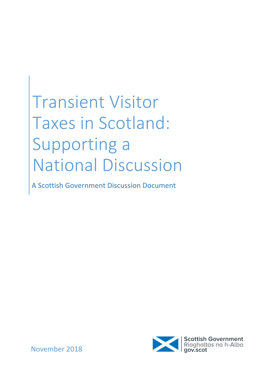 Transient Visitor Taxes in Scotland: Supporting a National Discussion a Scottish Government Discussion Document