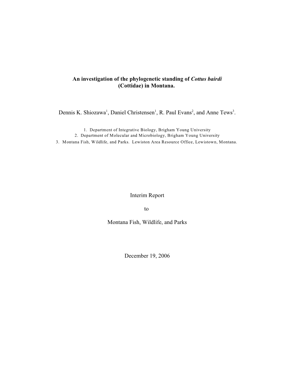 An Investigation of the Phylogenetic Standing of Cottus Bairdi (Cottidae) in Montana