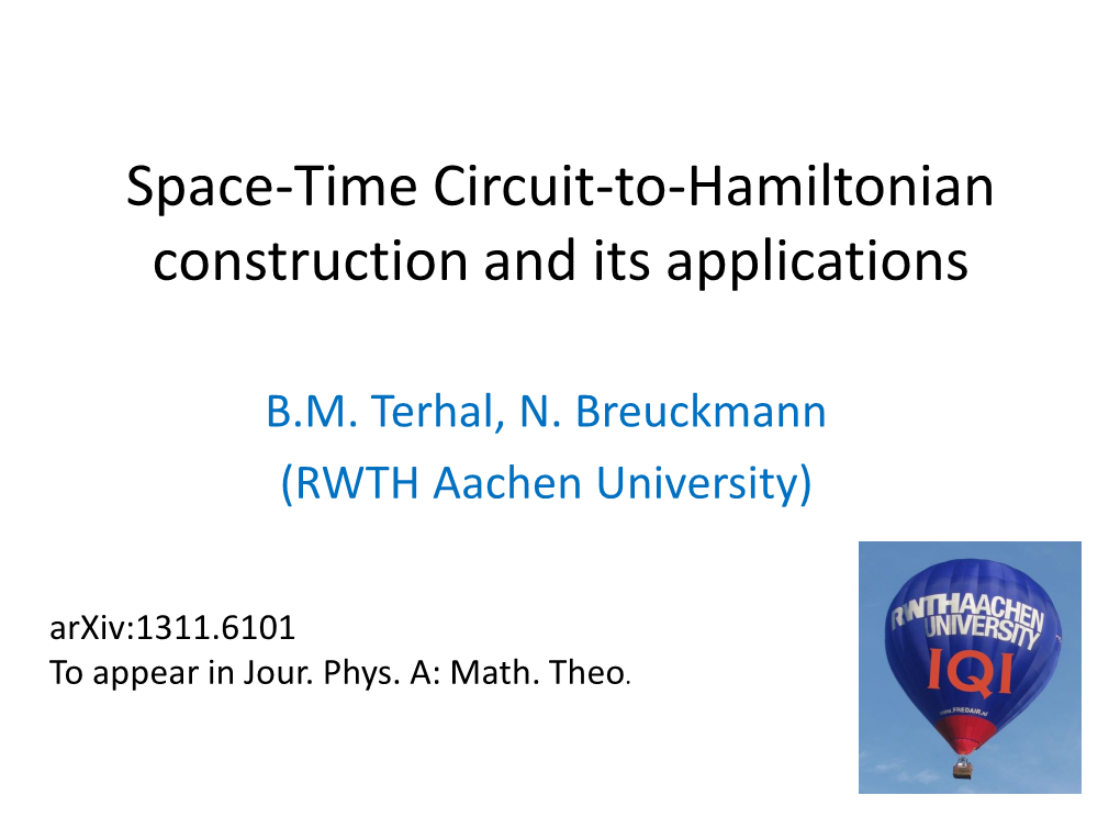 Space-Time Circuit-To-Hamiltonian Construction and Its Applications
