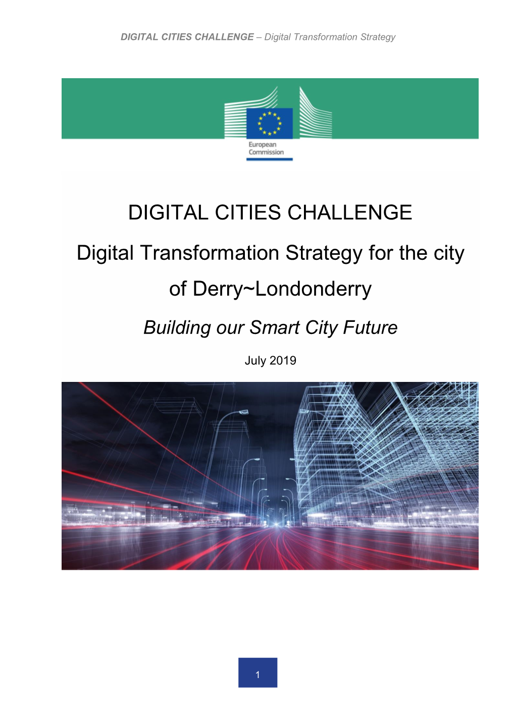 DIGITAL CITIES CHALLENGE Digital Transformation Strategy for the City of Derry~Londonderry Building Our Smart City Future