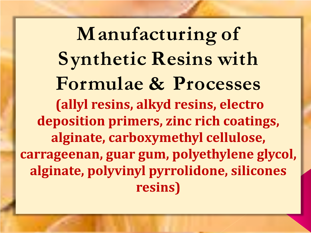 Manufacturing of Synthetic Resins with Formulae & Processes