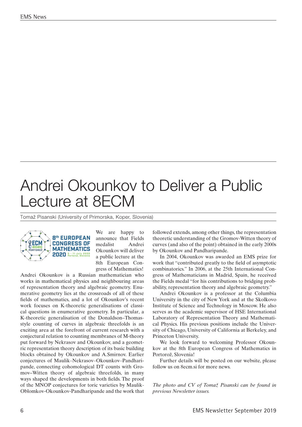 Andrei Okounkov to Deliver a Public Lecture at 8ECM Tomaž Pisanski (University of Primorska, Koper, Slovenia)