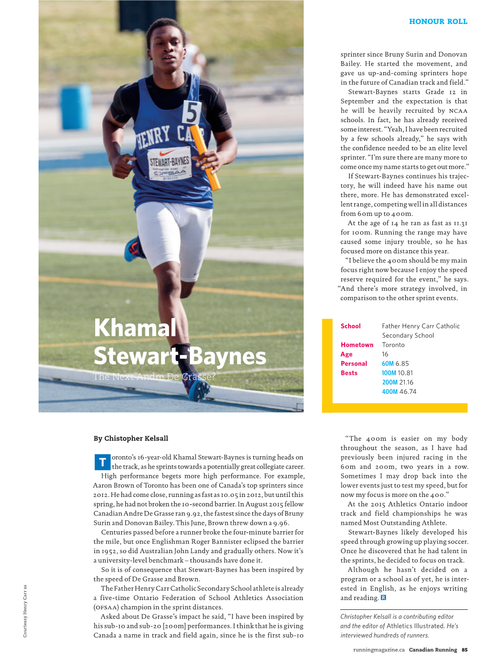 Khamal Stewart-Baynes Is Turning Heads on Previously Been Injured Racing in the Tthe Track, As He Sprints Towards a Potentially Great Collegiate Career