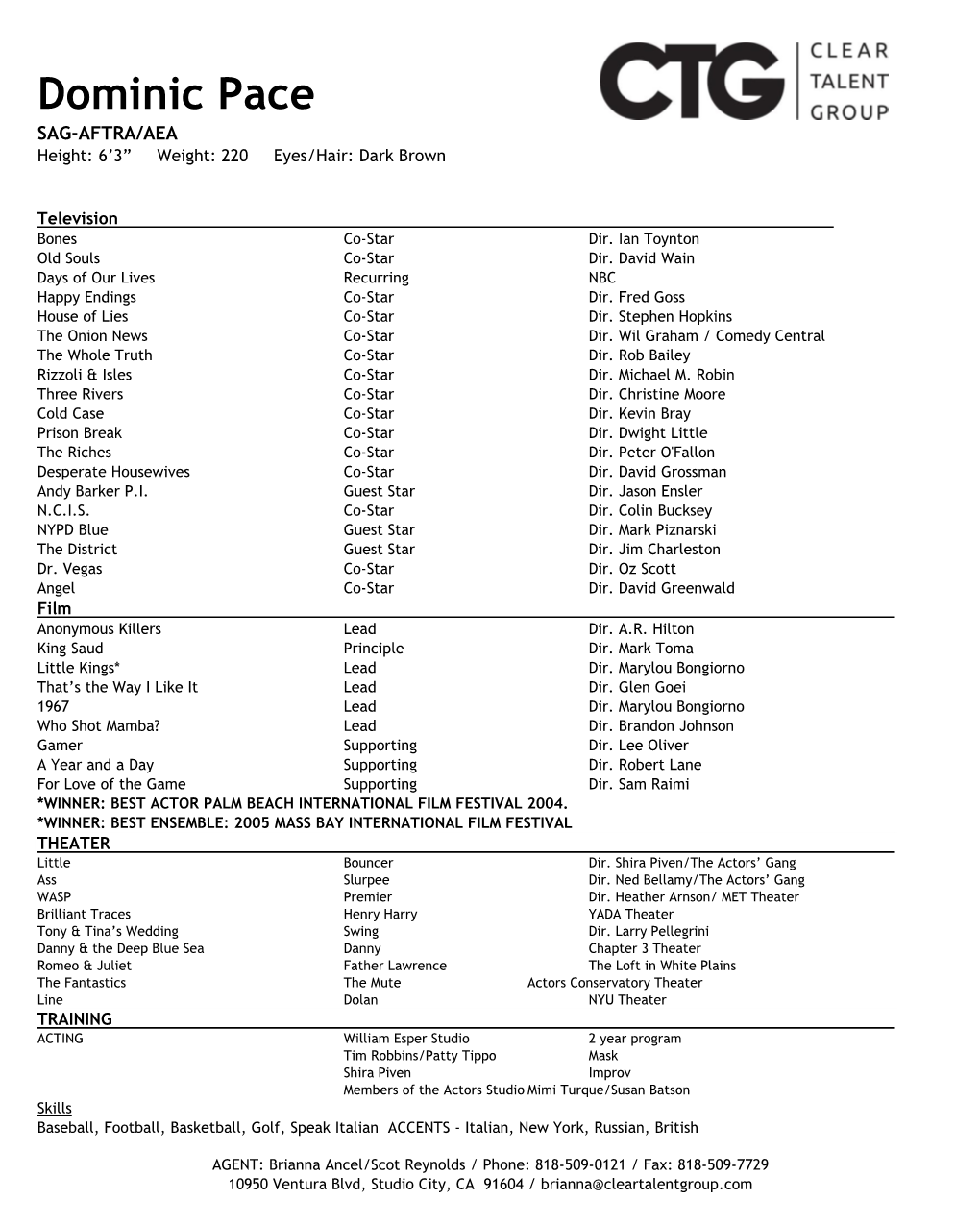 Dominic Pace SAG-AFTRA/AEA Height: 6’3” Weight: 220 Eyes/Hair: Dark Brown