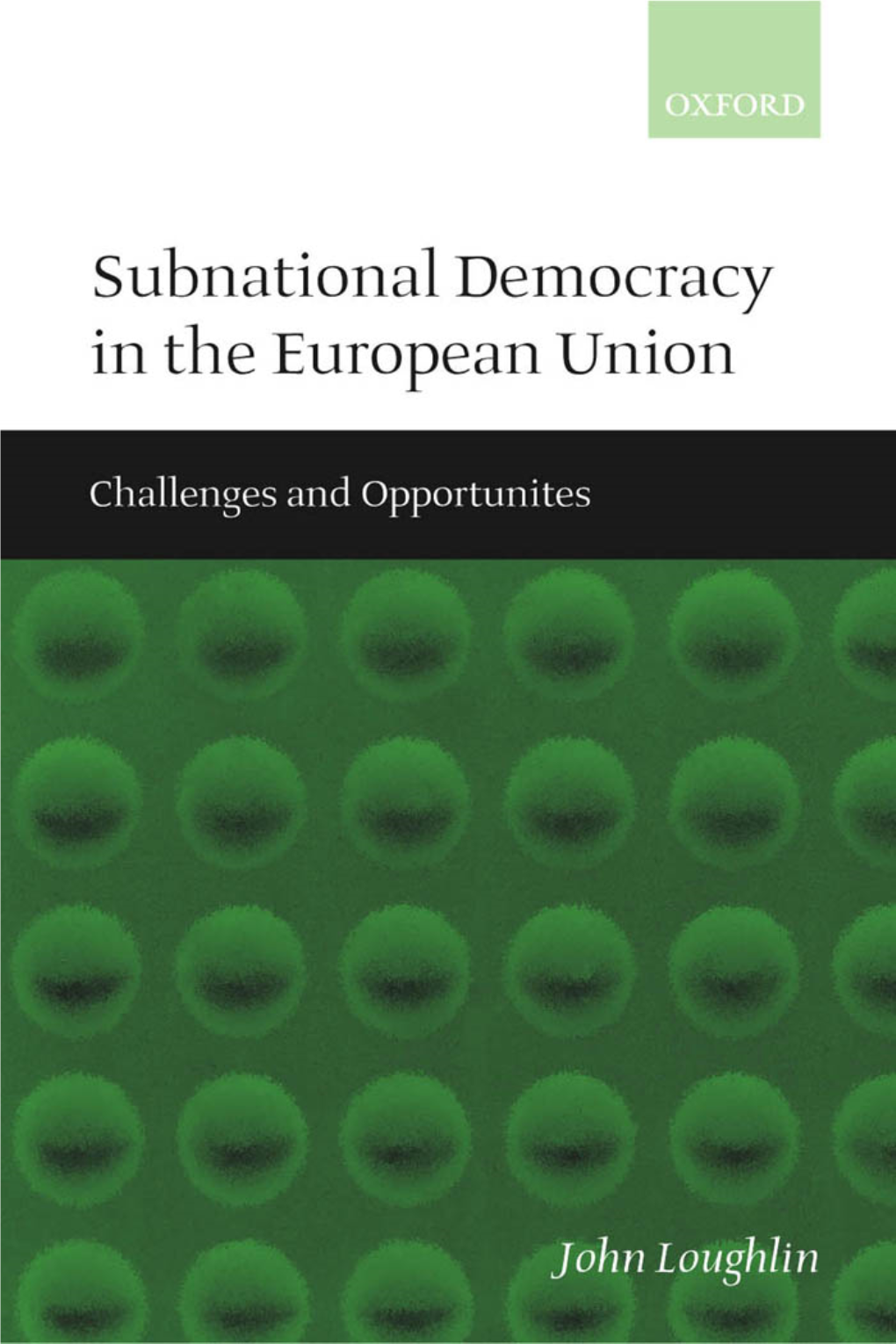 Subnational Democracy in the European Union This Page Intentionally Left Blank Subnational Democracy in the European Union Challenges and Opportunities