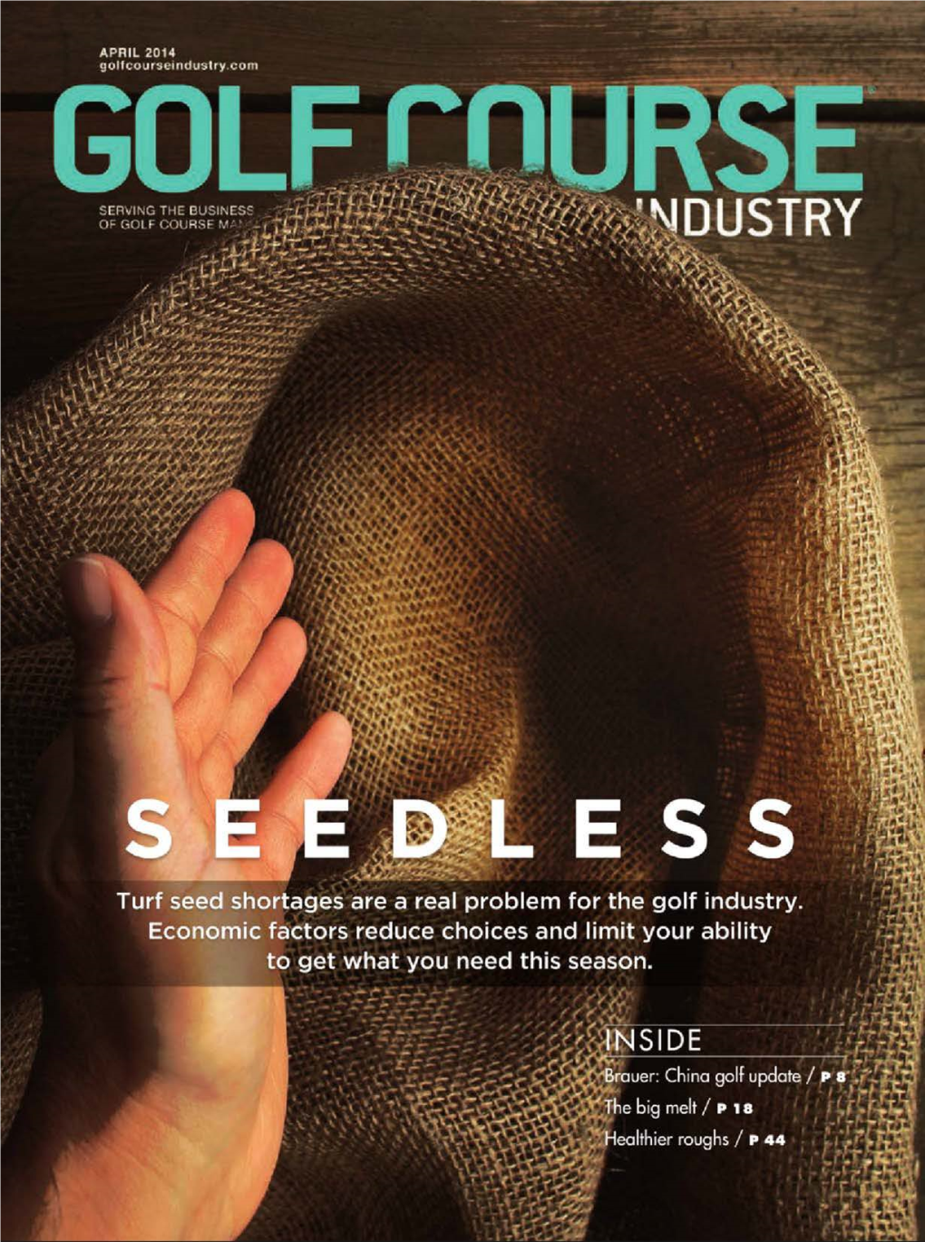 Turf Seed Shortages Are a Real Problem for the Golf Industry Economic Factors Reduce Choices and Limit Your Ability to Get What You Need This Season