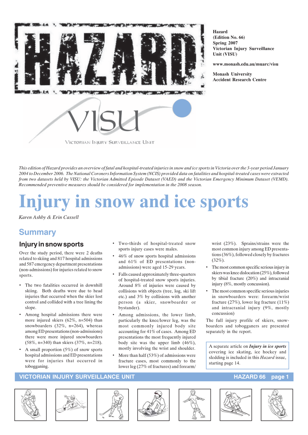 Injury in Snow and Ice Sports Karen Ashby & Erin Cassell