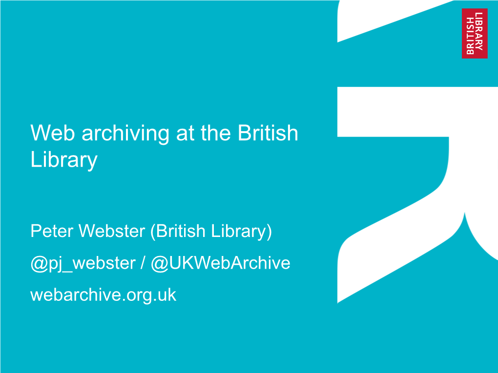 Web Archiving at the British Library