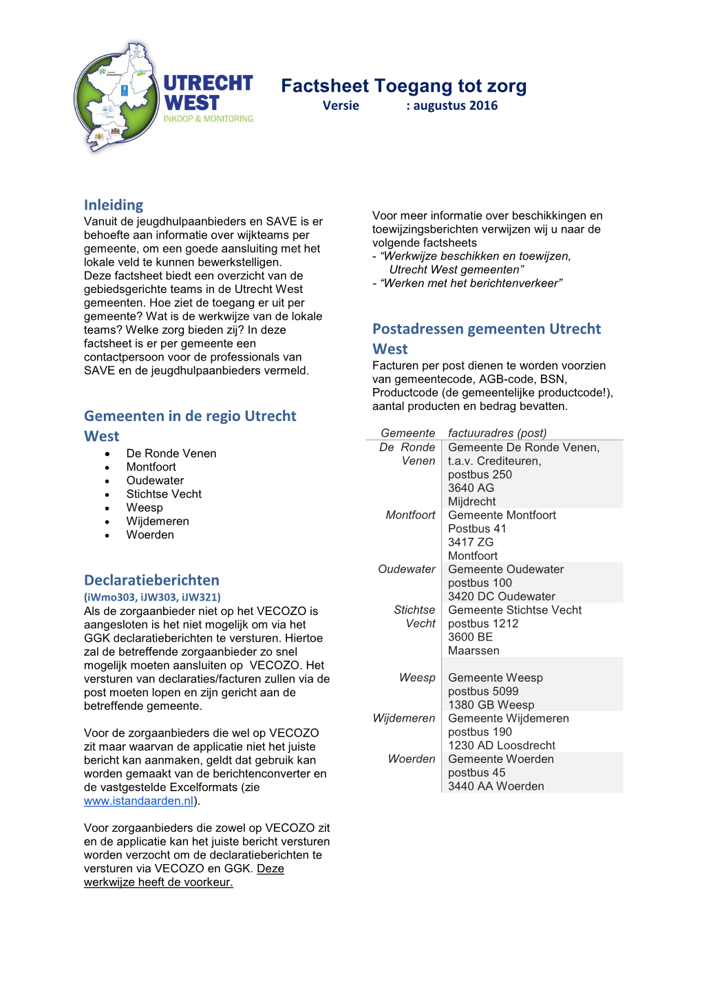 Factsheet Toegang Tot Zorg Versie : Augustus 2016