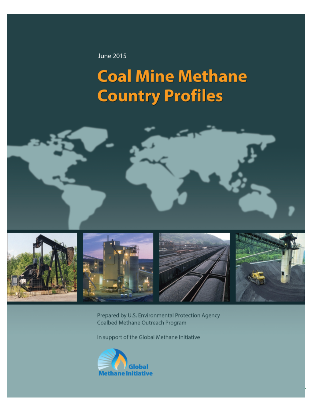 Coal Mine Methane Country Profiles Was Prepared by the Coalbed Methane Outreach Program (CMOP), an Initiative of the U.S