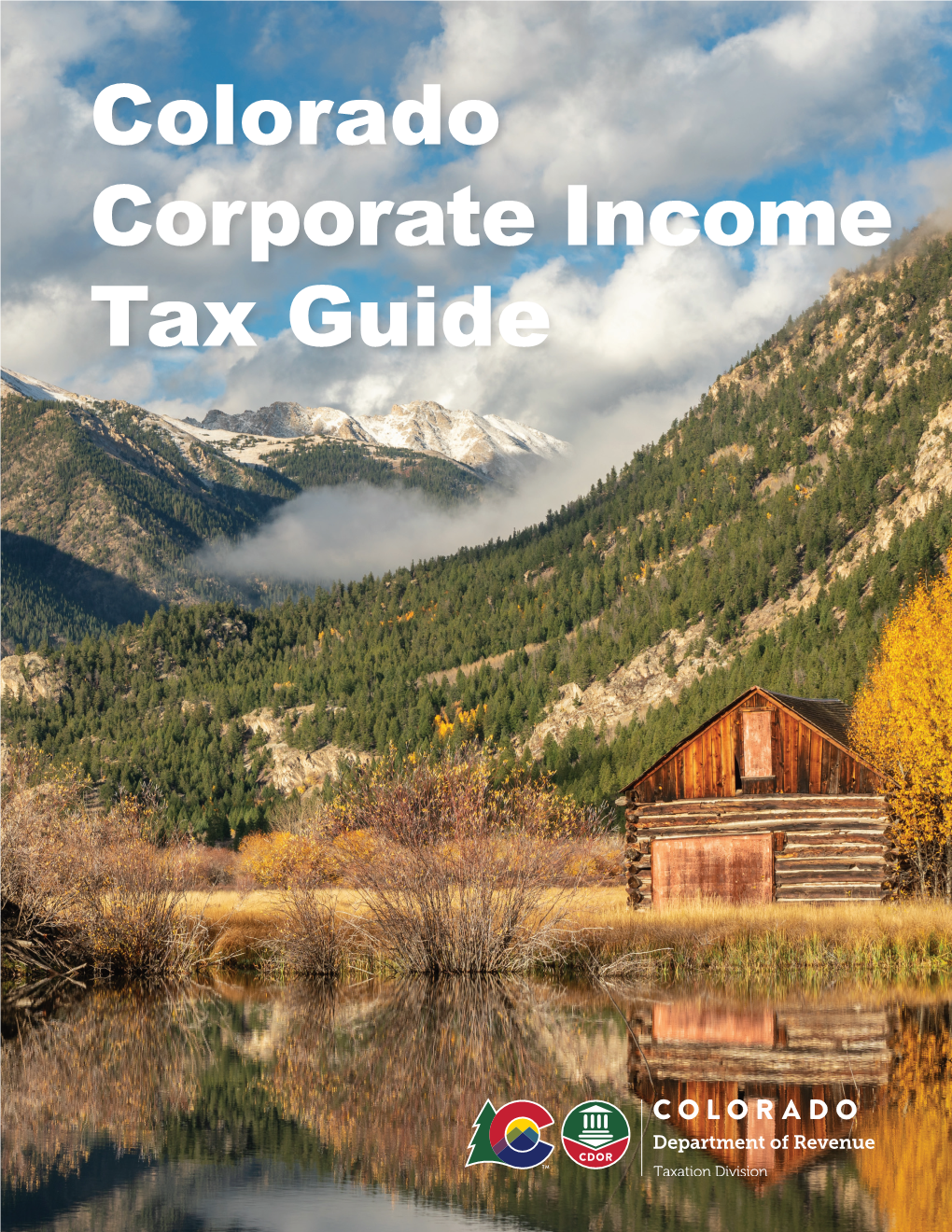 Colorado Corporate Income Tax Guide Colorado Corporate Income Tax