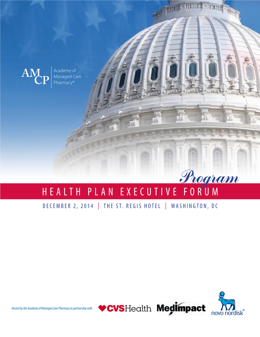 Program HEALTH PLAN EXECUTIVE FORUM DECEMBER 2, 2014 | the ST