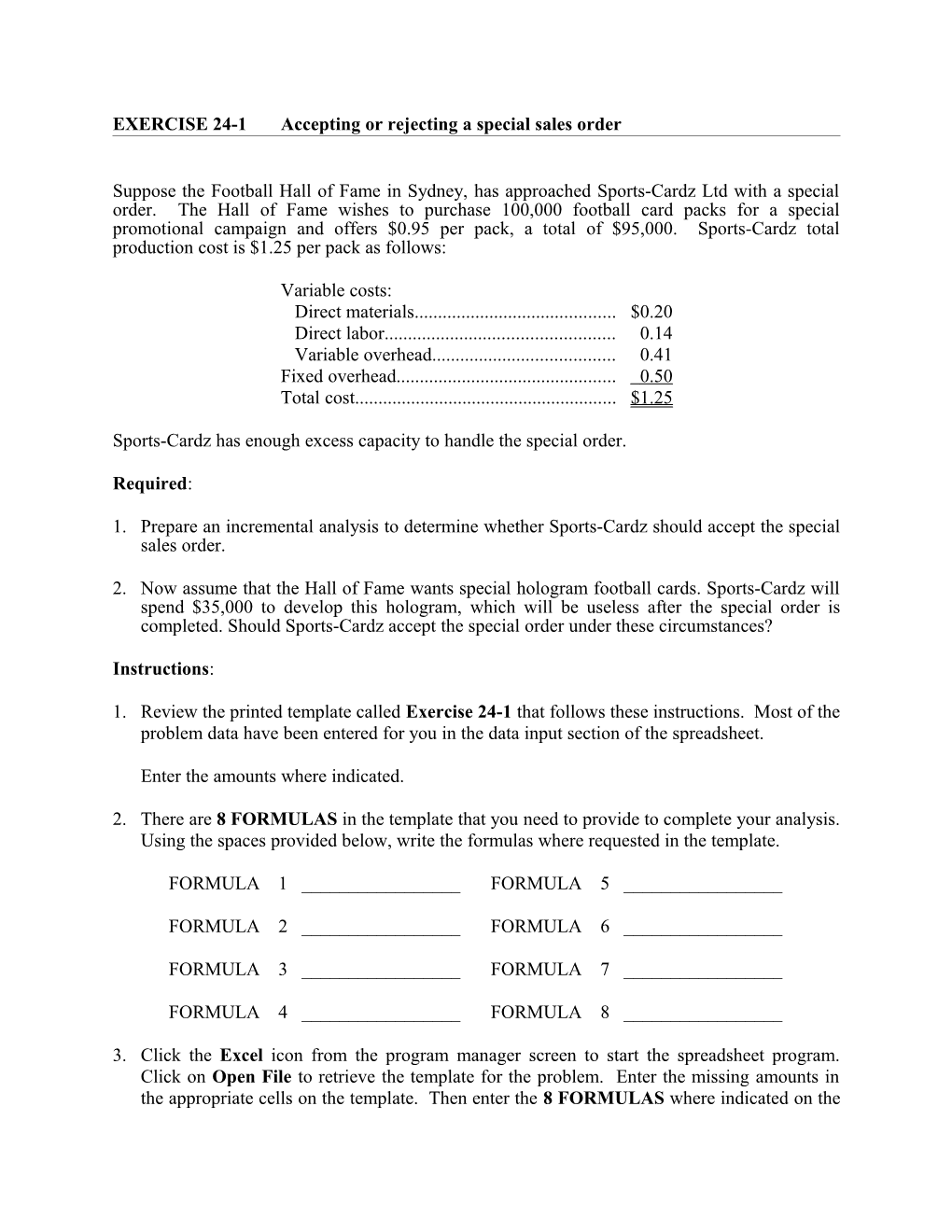 EXERCISE 24-1 Accepting Or Rejecting a Special Sales Order