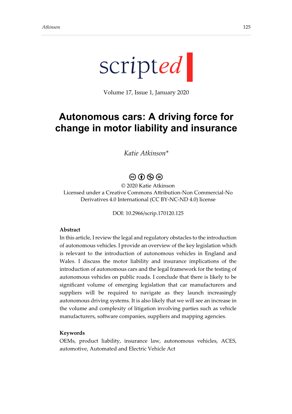 Autonomous Cars: a Driving Force for Change in Motor Liability and Insurance