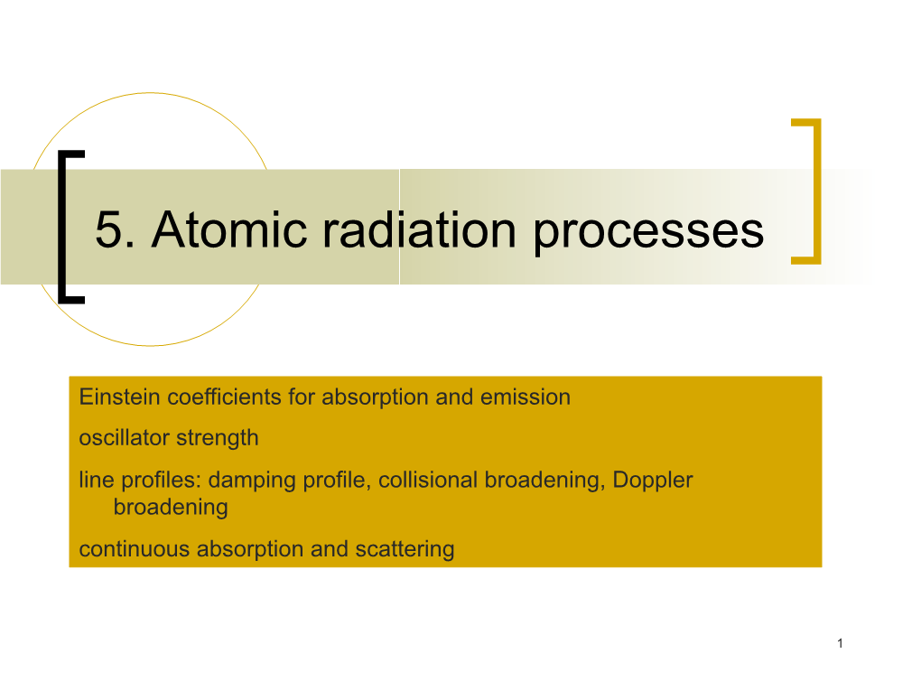 5. Atomic Radiation Processes